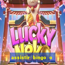 assistir bingo o rei das manhas filme completo dublado